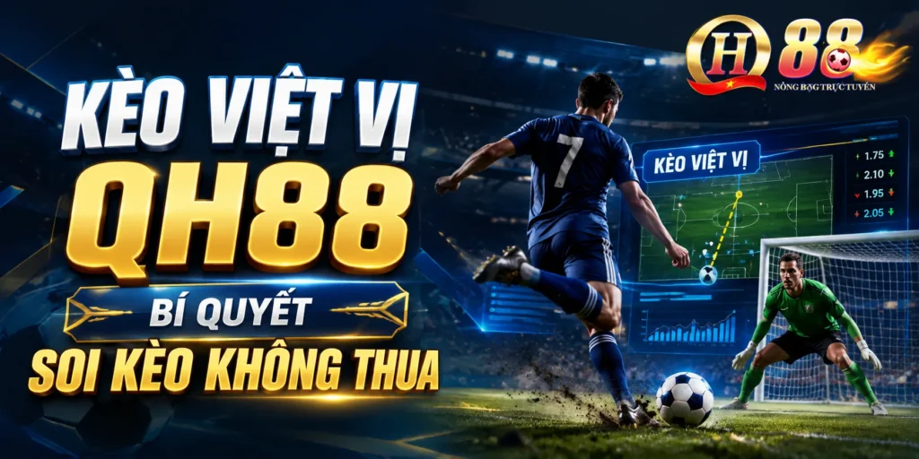 Kèo Việt Vị QH88 – Bí Quyết Soi Kèo Không Thua